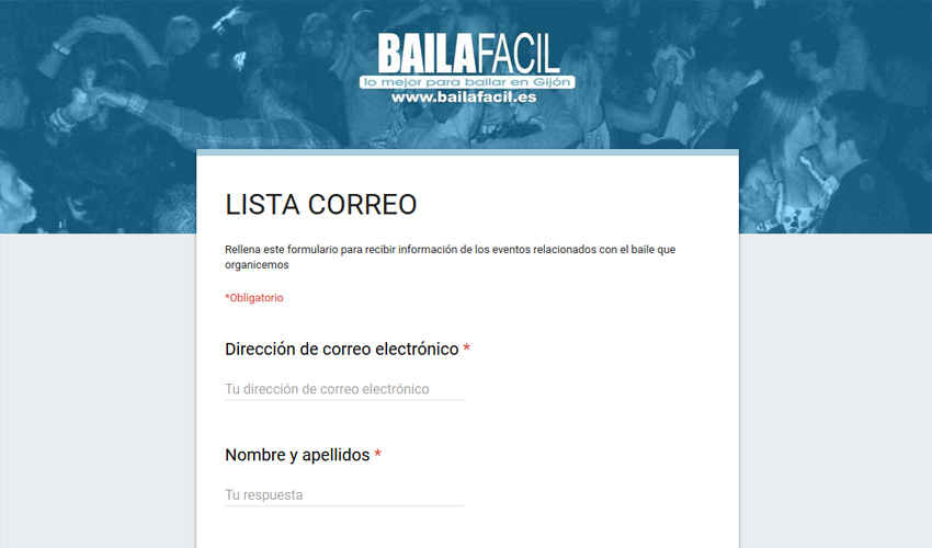 Formulario para formar parte de nuestra lista de correo. BAILAFACIL: lo mejor para bailar en Gijón.